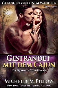 Gestrandet mit dem Cajun: Ein Qurilixen-Welt-Roman