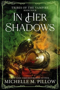 In Her Shadows: A Tribes of the Vampire Novella