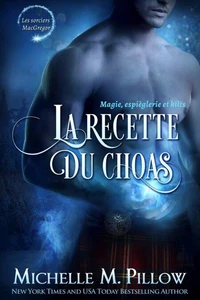 La recette du chaos: Magie, espièglerie et kilts