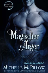 Magischer Ärger: Magie, Unfug und Kilts!