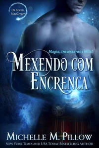 Mexendo com Encrenca: Magia, travessuras e kilts!