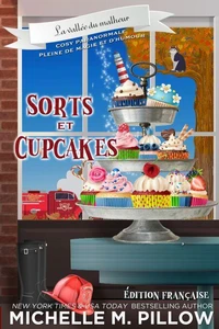 Sorts et cupcakes: Une série cosy paranormale pleine de magie et d’humour