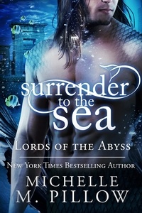  Michelle M. Pillow - Surrender to the Sea - Lords of the Abyss, #4.