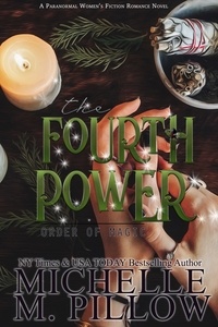  Michelle M. Pillow - The Fourth Power - Order of Magic, #3.