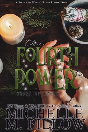 Michelle M. Pillow - The Fourth Power - Order of Magic, #3.