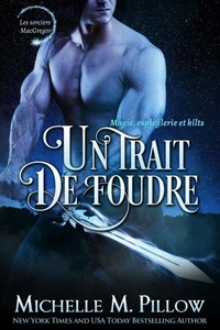 Un trait de foudre: Magie, espièglerie et kilts