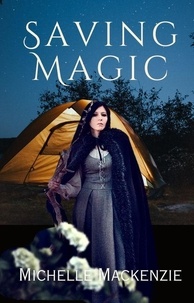  Michelle Mackenzie - Saving Magic.