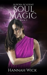  Michelle Mackenzie - Soul Magic - Aurora Academy, #3.