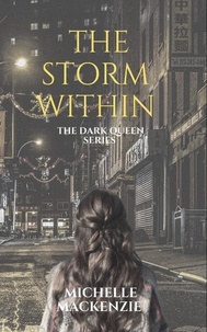  Michelle Mackenzie - The Storm Within - The Dark Queen series.