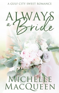  Michelle MacQueen - Always a Bride: A Small Town Sweet Romance - Always in Love, #1.