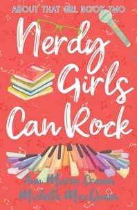  Michelle MacQueen et  Ann Maree Craven - Nerdy Girls Can Rock - About That Girl, #2.