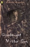 Michelle Magorian - GOODNIGHT MISTER TOM.