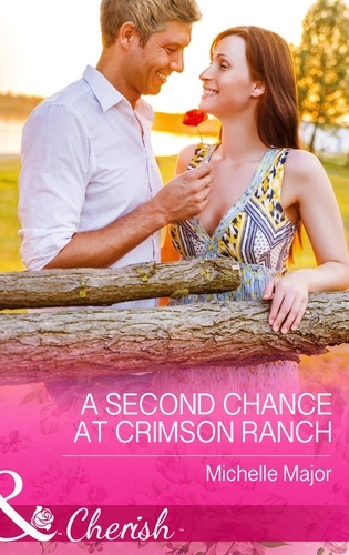 Michelle Major - A Second Chance At Crimson Ranch.