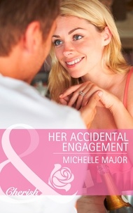 Michelle Major - Her Accidental Engagement.