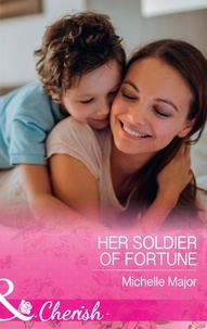 Michelle Major - Her Soldier Of Fortune.