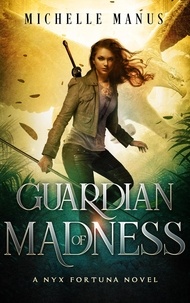  Michelle Manus - Guardian of Madness - Nyx Fortuna, #3.