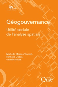 Michelle Masson-Vincent et Nathalie Dubus - Géogouvernance - Utilité sociale de l'analyse spatiale.