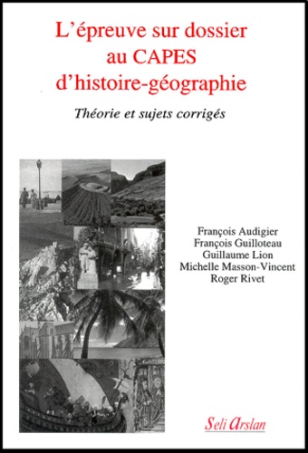 Michelle Masson-Vincent et François Audigier - L'épreuve sur dossier au CAPES d'histoire-géographie.