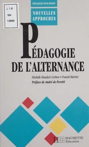 Pedagogie De L'Alternance. Analyse De Situations De Travail Et Travail Formateur
