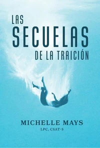 LAS SECUELAS DE LA TRAICIÓN