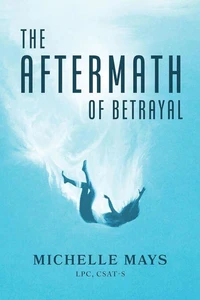 The Aftermath of Betrayal
