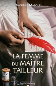 Michelle Mazoué - La femme du maître tailleur Tome 1 : .