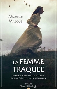 Michelle Mazoué - La femme du maître tailleur Tome 4 : La femme traquée.