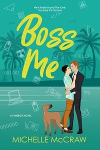  Michelle McCraw - Boss Me - Synergy Office Romance, #4.