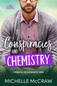 Conspiracies and Chemistry: A Workplace Age-Gap Romantic Comedy