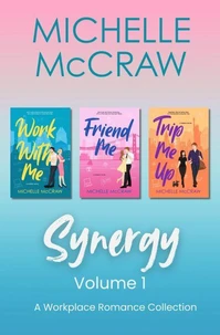Synergy Workplace Romance Collection Volume 1