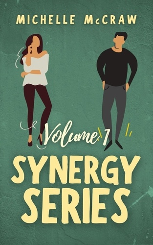  Michelle McCraw - Synergy Workplace Romance Collection Volume 1 - Synergy Office Romance.
