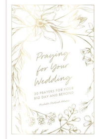 Praying for Your Wedding