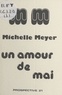 Michelle Meyer - Un amour de mai.