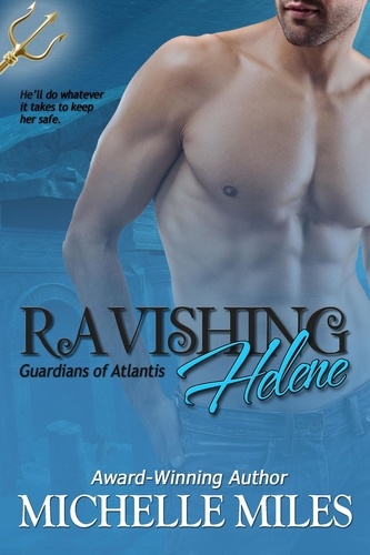  Michelle Miles - Ravishing Helene - Guardians of Atlantis, #3.