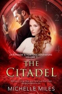  Michelle Miles - The Citadel: A Ransom &amp; Fortune Adventure - A Ransom &amp; Fortune Adventure, #3.
