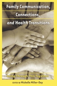 Michelle Miller-day - Family Communication, Connections, and Health Transitions - Going Through This Together.