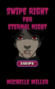 Swipe Right for Eternal Night