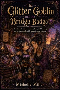 The Glitter Goblin and the Bridge Badge