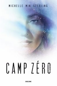 Michelle Min Sterling - Camp Zéro.