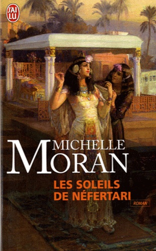 Michelle Moran - Les soleils de Néfertari.