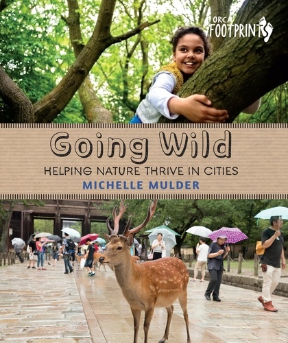 Michelle Mulder - Going Wild - Helping Nature Thrive in Cities.