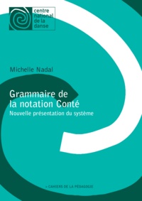 Michelle Nadal - Grammaire de la notation Conté - Nouvelle présentatiton du système.