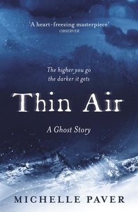 Michelle Paver - Thin Air - The most chilling and compelling ghost story of the year.