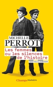 Téléchargement d'ebooks gratuitement Les femmes ou les silences de l'histoire par Michelle Perrot 9782081509702