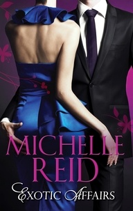 Michelle Reid - Exotic Affairs - The Mistress Bride / The Spanish Husband / The Bellini Bride.