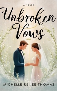  Michelle Renee Thomas - Unbroken Vows - Christian fiction, #7.