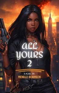  Michelle Robinson - All Yours 2 - All Yours, #2.