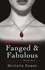 Fanged &amp; Fabulous. An Immortality Bites Novel