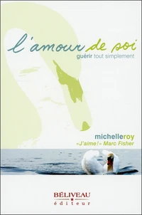 L'amour de soi : guérir tout simplement