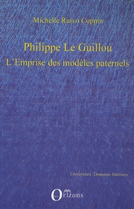 Michelle Ruivo Coppin - Philippe Le Guillou - L'emprise des modèles paternels.